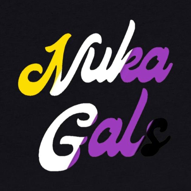 Nuka Gals Non-binary by Nuka Gals